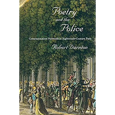 Review Buku Poetry and the Police (Communication Networks in Eighteenth century Paris) karya Robert Darnton.